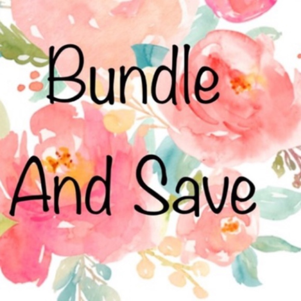 BUNDLE AND SAVE!!!!